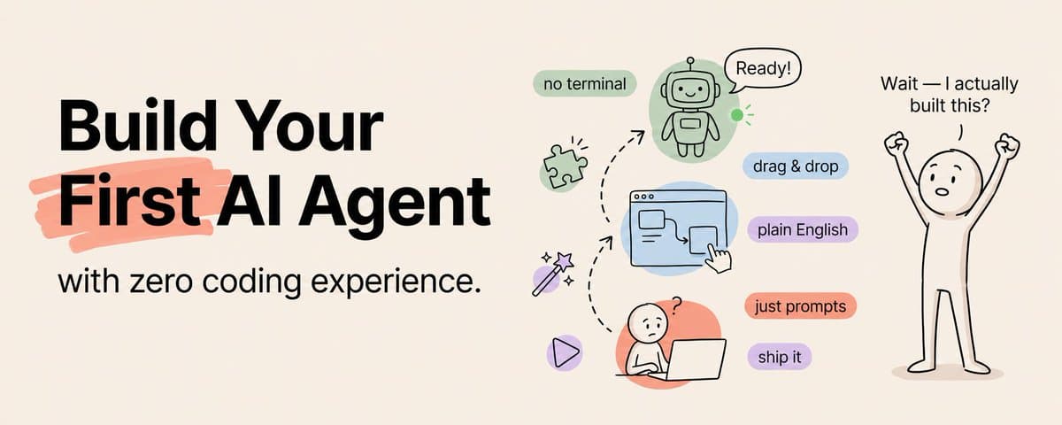 How to Build Your First AI Agent With Zero Coding Experience (Full Course) cover